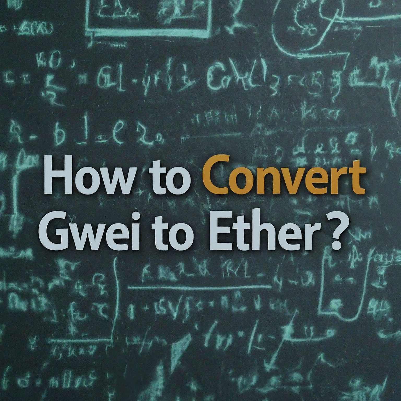 How to Convert Gwei to Ether